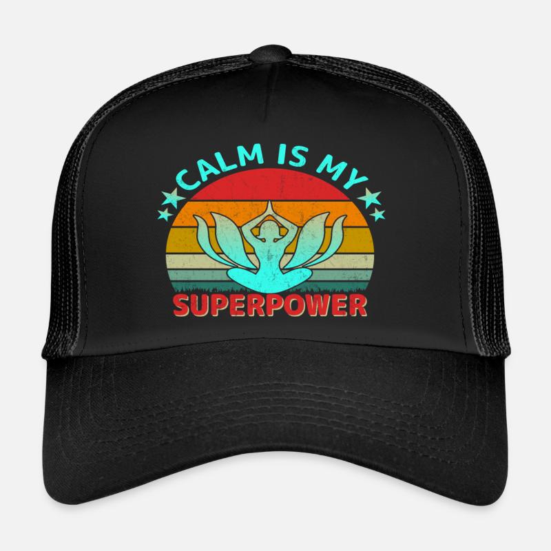 Calm is my Superpower Trucker Cap