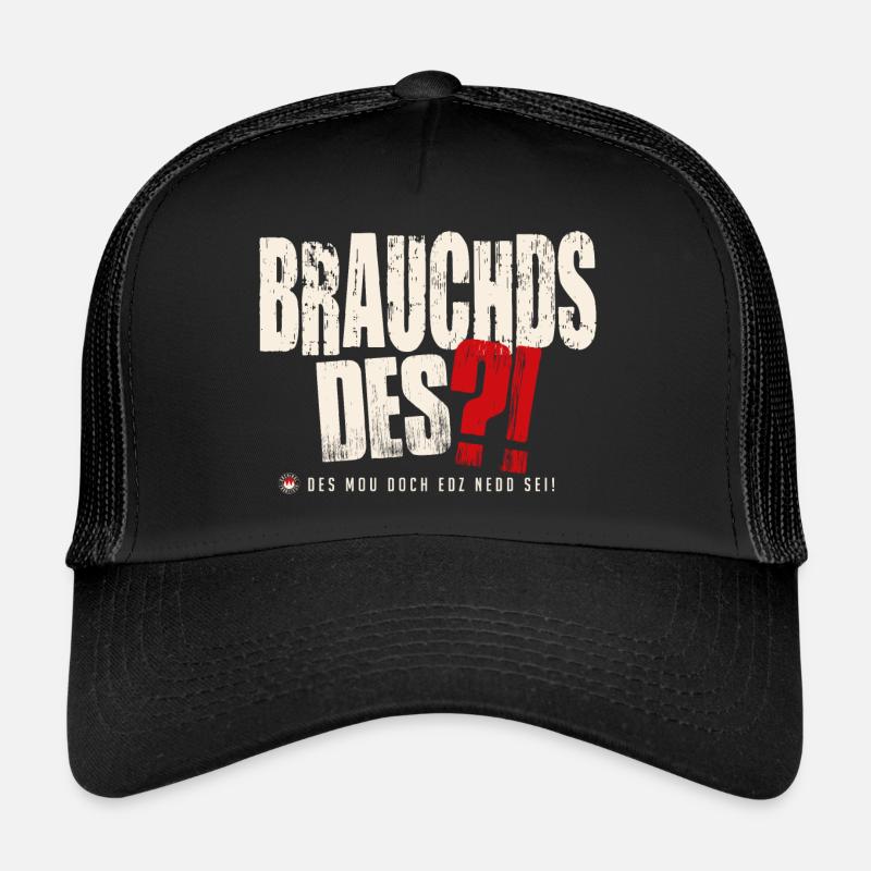 Brauchds des?! - Trucker Cap - Schwarz/Schwarz