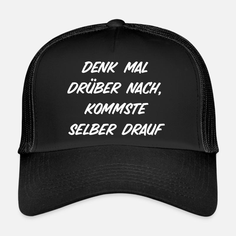Denk mal drüber nach, kommste selber drauf - Trucker Cap - Schwarz/Schwarz