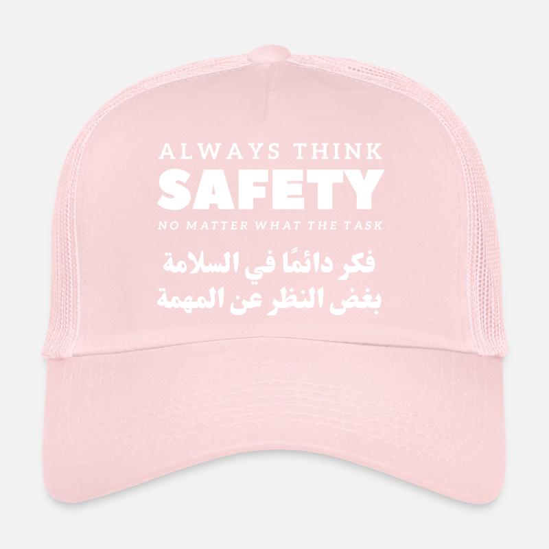Always Think Safety No Matter What The Task Trucker Cap