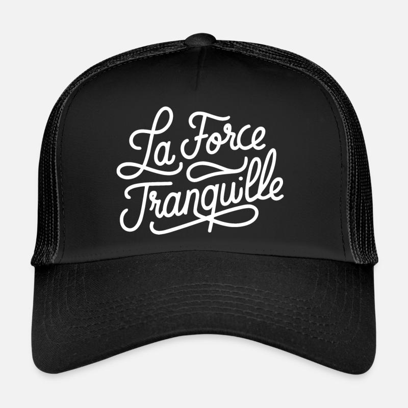 La force tranquille Casquette trucker 