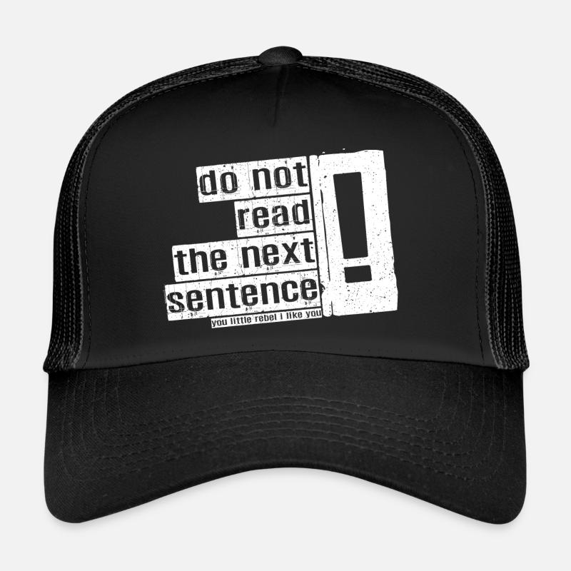 Dicton cool : Ne lisez pas - Funny Design Casquette trucker 