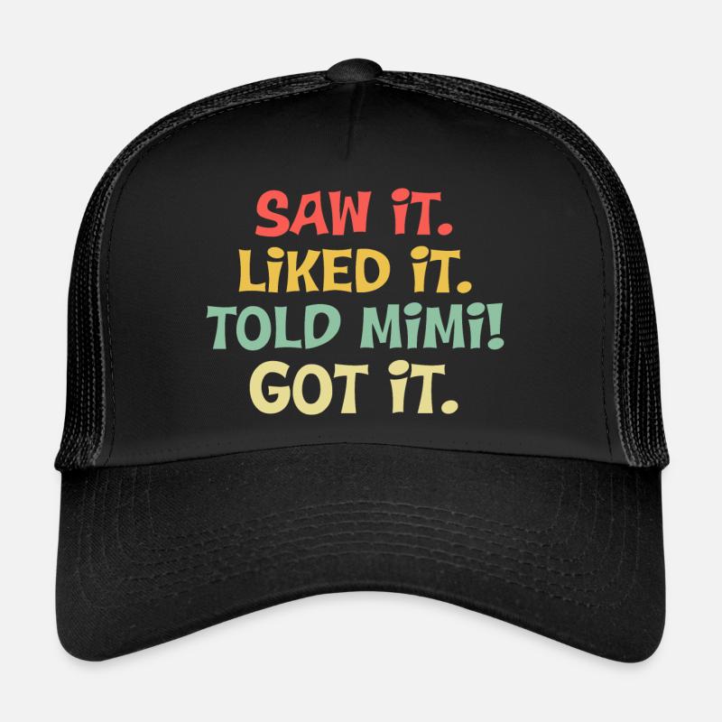 Sah es mochte es sagte Mimi bekam es süße Mutter Trucker Cap