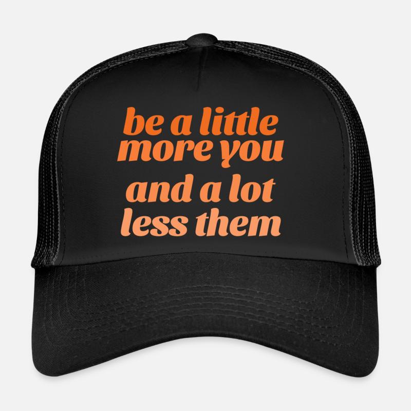 Sei mehr du und weniger sie Trucker Cap
