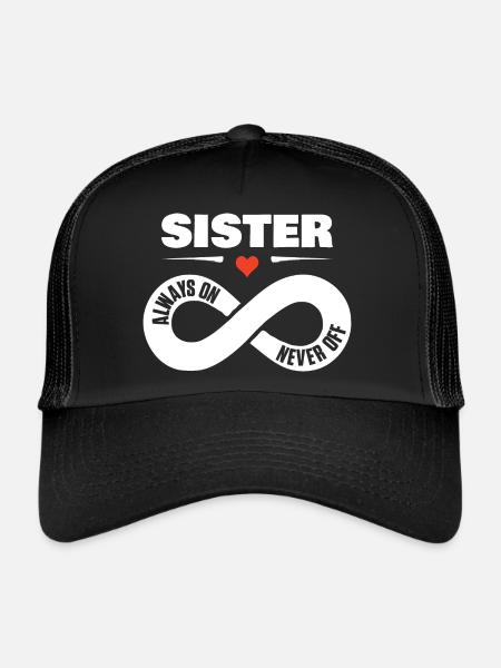 Sister Always On Never Off Schwester Shirt - Trucker Cap - black/black - Front