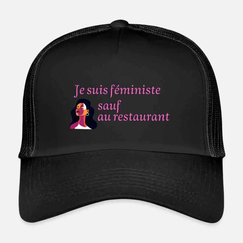 I'M A FEMINIST EXCEPT IN RESTAURANTS Trucker Cap