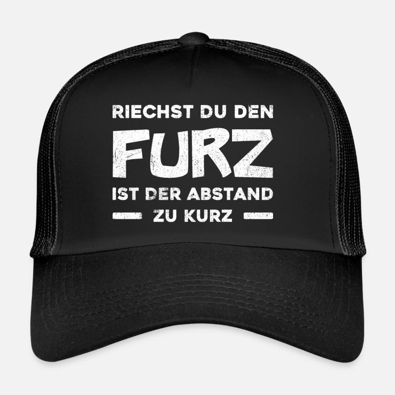 Riechst du den Furz, ist der Abstand zu kurz Trucker Cap