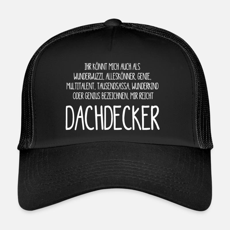Dachdecker – ein Alleskönner, Genie, Multitalent Trucker Cap