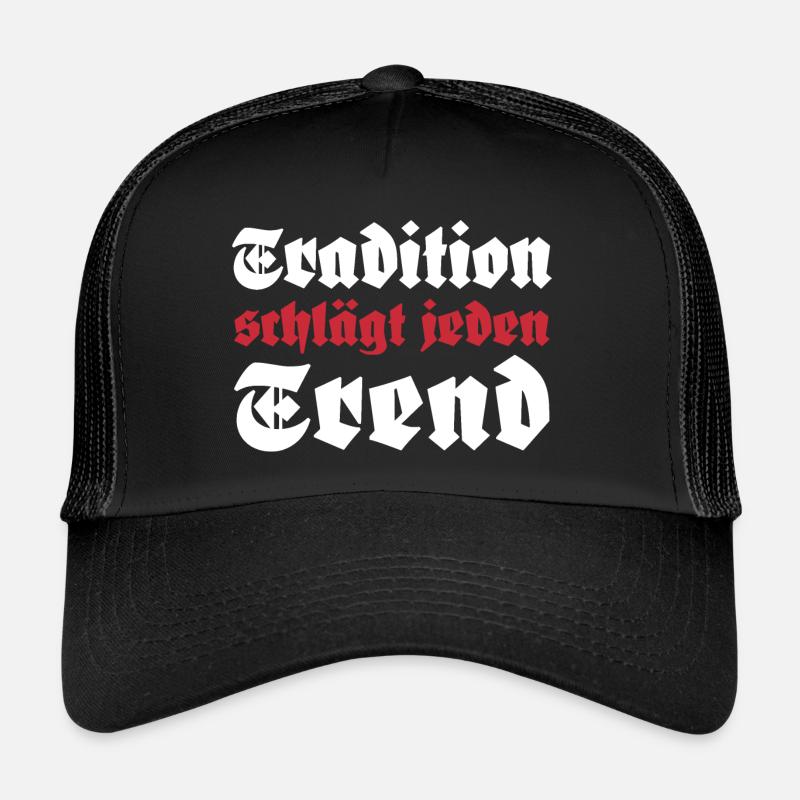 Tradition schlägt jeden Trend - Trucker Cap - Schwarz/Schwarz