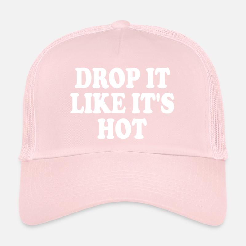 drop it like its hot Trucker Cap
