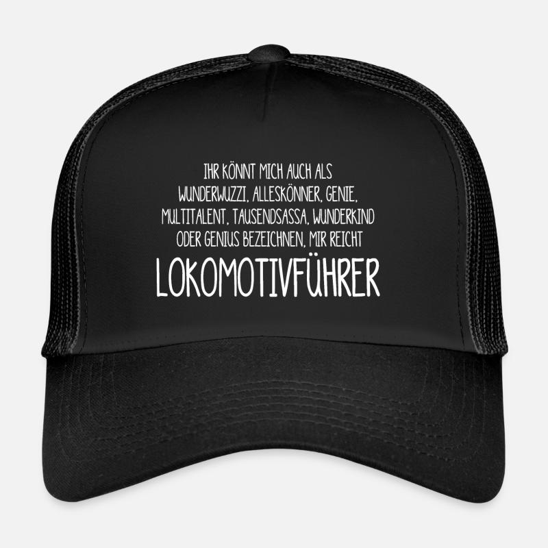 Der Lokomotivführer – ein Alleskönner, Genie, Mult Trucker Cap