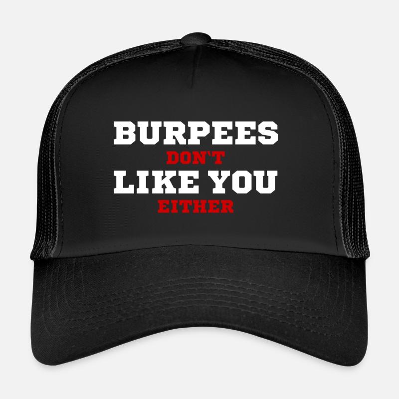 Burpees Don t Like You Either (white/red) Trucker Cap