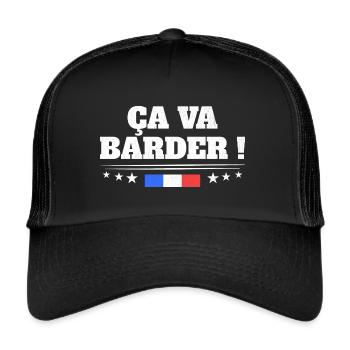 Ça Va Barder Drapeau Français Patriote France - Casquette trucker  - noir/noir - Devant