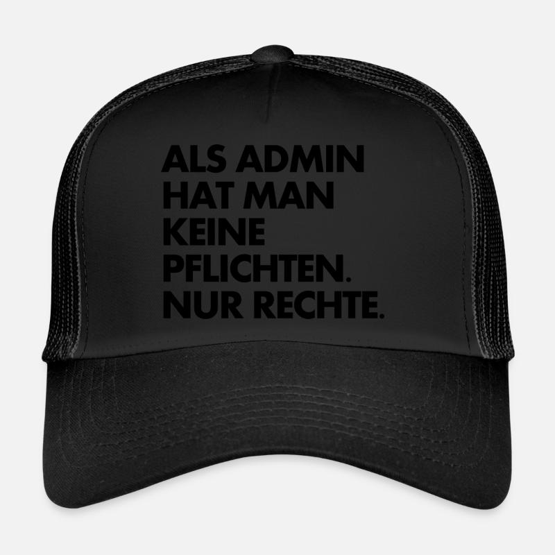 Fun Shirt - Admin Hat No Duties Only Rights Trucker Cap