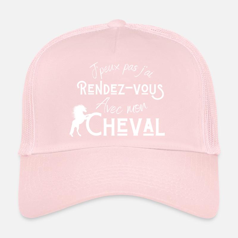 Je peux pas j'ai rendez vous avec mon cheval Casquette trucker 