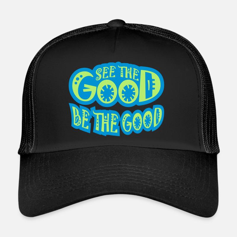 be the good Zitat Trucker Cap