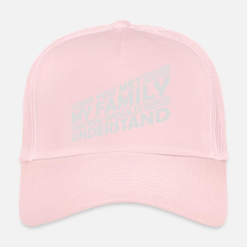you would understand quote Trucker Cap