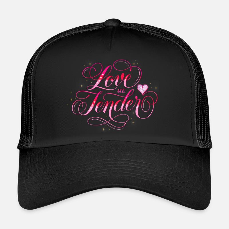 Love Me Tender Trucker Cap