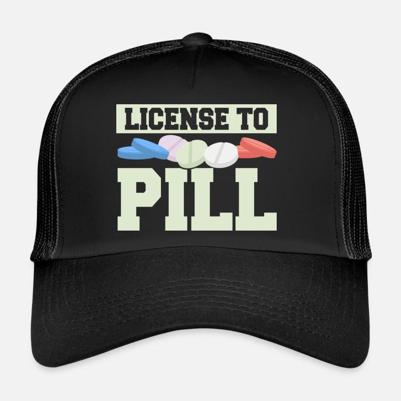 License To Pill Pharmacy Pharmacist Trucker Cap