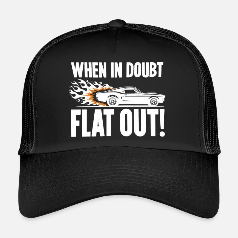 When In Doubt Flat Out! Trucker Cap
