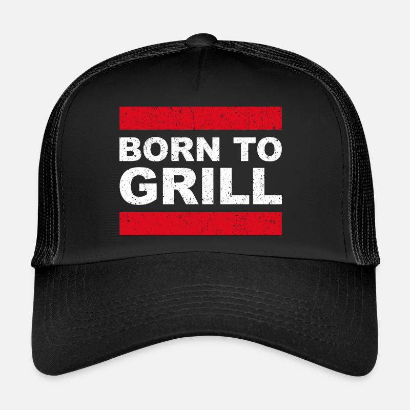 Born To Grill - Funny Gift for Grill Enthusiasts Trucker Cap