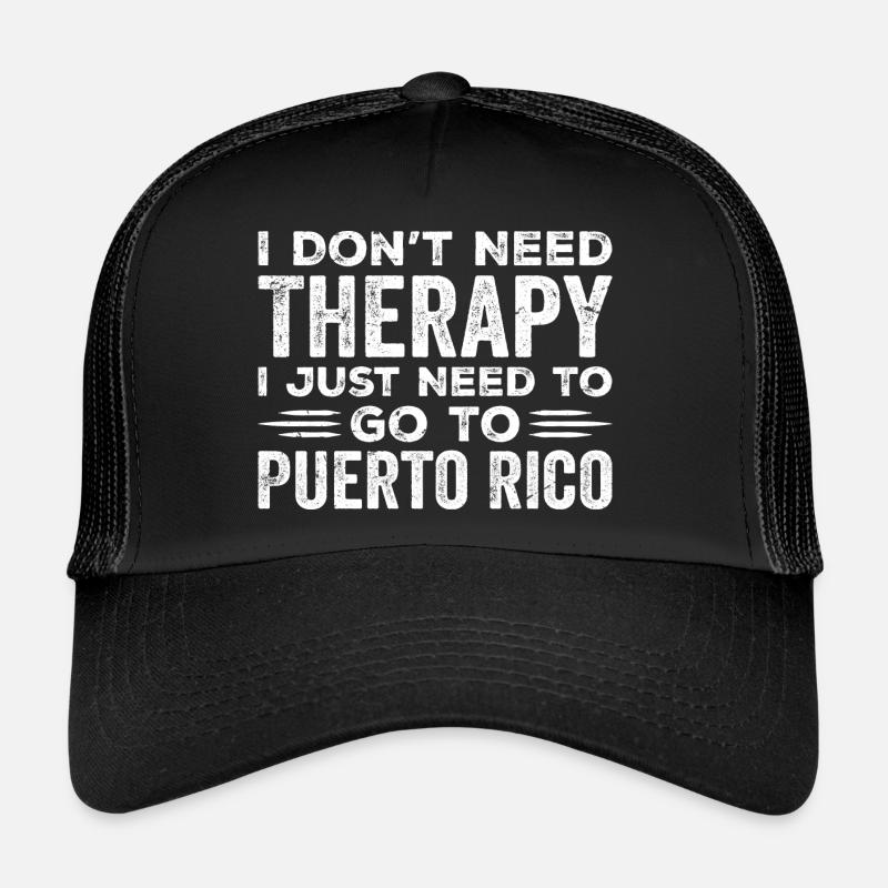 I Don't Need Therapy I Just Need Go To Puerto Rico Casquette trucker 