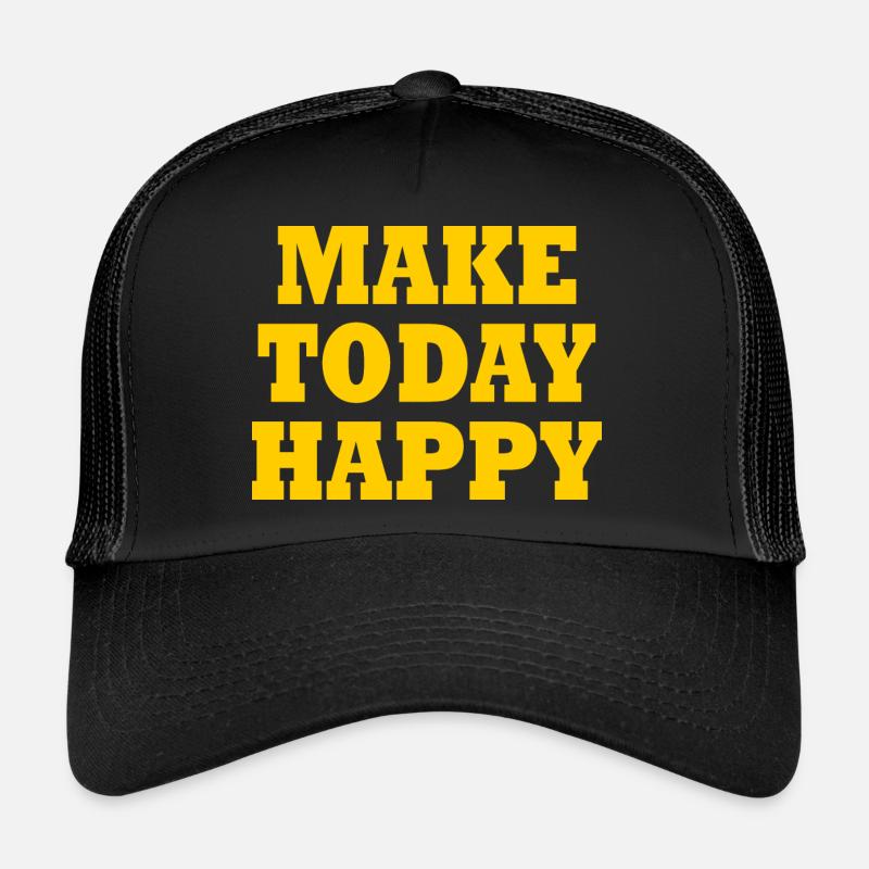 Make today happy Casquette trucker 