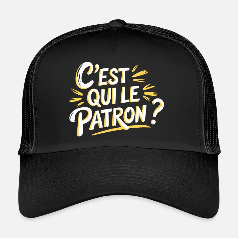 C'est qui le patron ? - Casquette trucker  - noir/noir