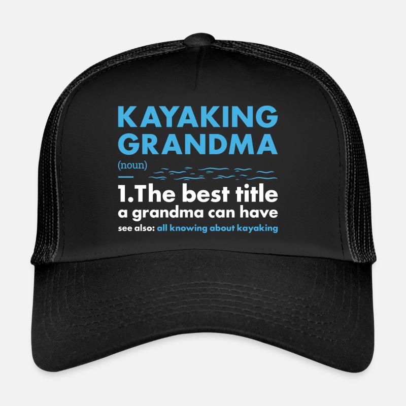 Kayaker Grandma Definition Kayaking Trucker Cap