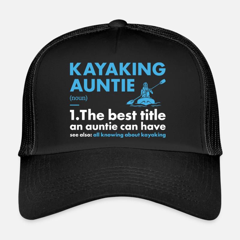 Kayaker Auntie Definition Kayaking Trucker Cap