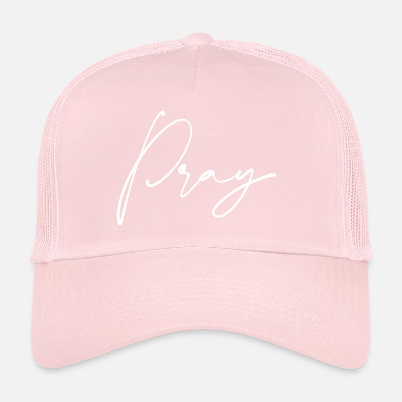 Pray pray gift Trucker Cap