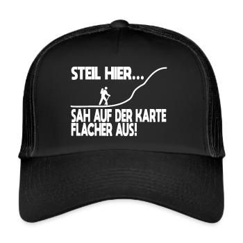 Steil hier... Wandern Wandersprüche Bergsteigen - Trucker Cap - Schwarz/Schwarz - Vorne
