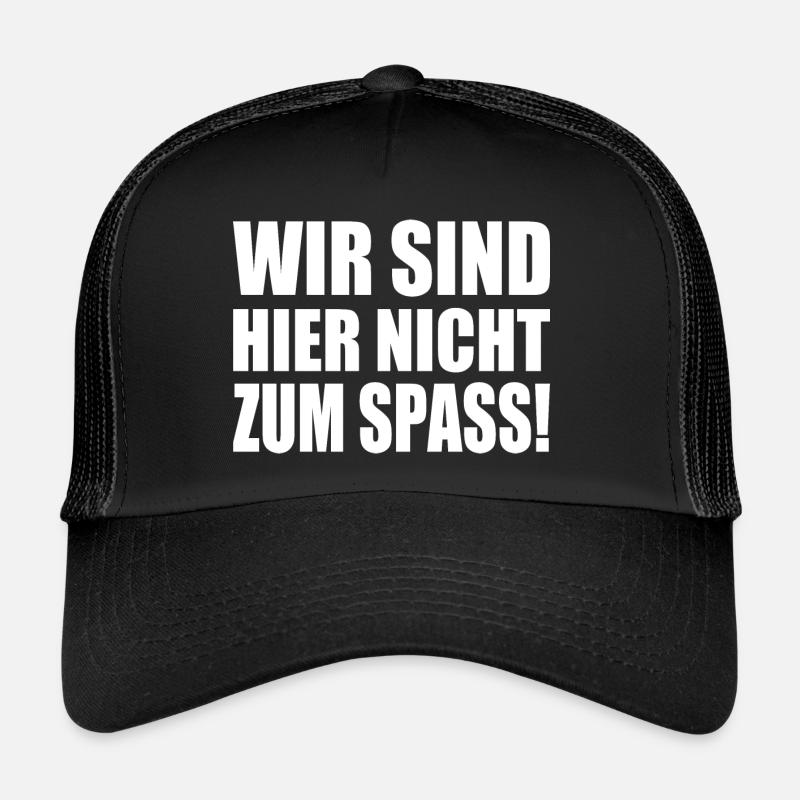Wir sind hier nicht zum spass Trucker Cap