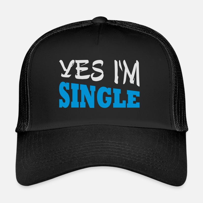 Yes, I'm single Trucker Cap