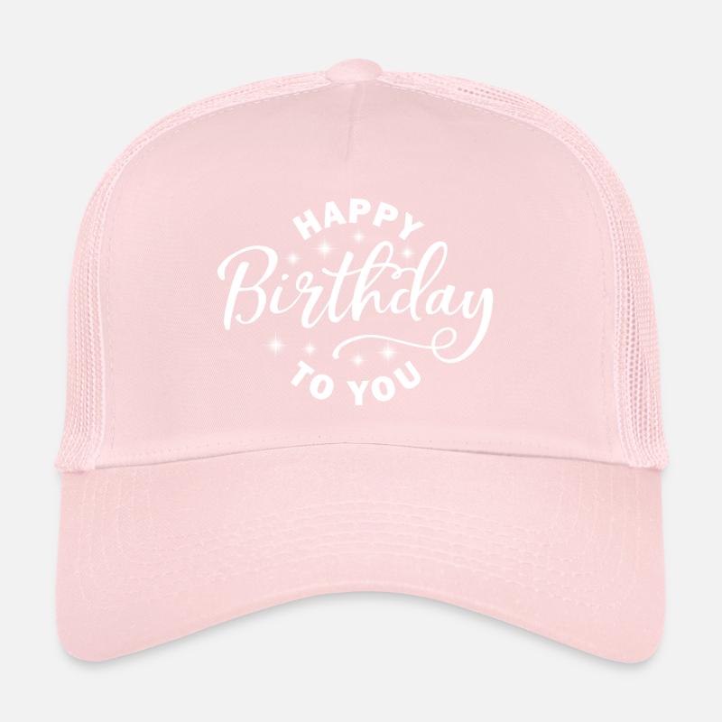 Joyeux anniversaire à toi idée cadeau Casquette trucker 