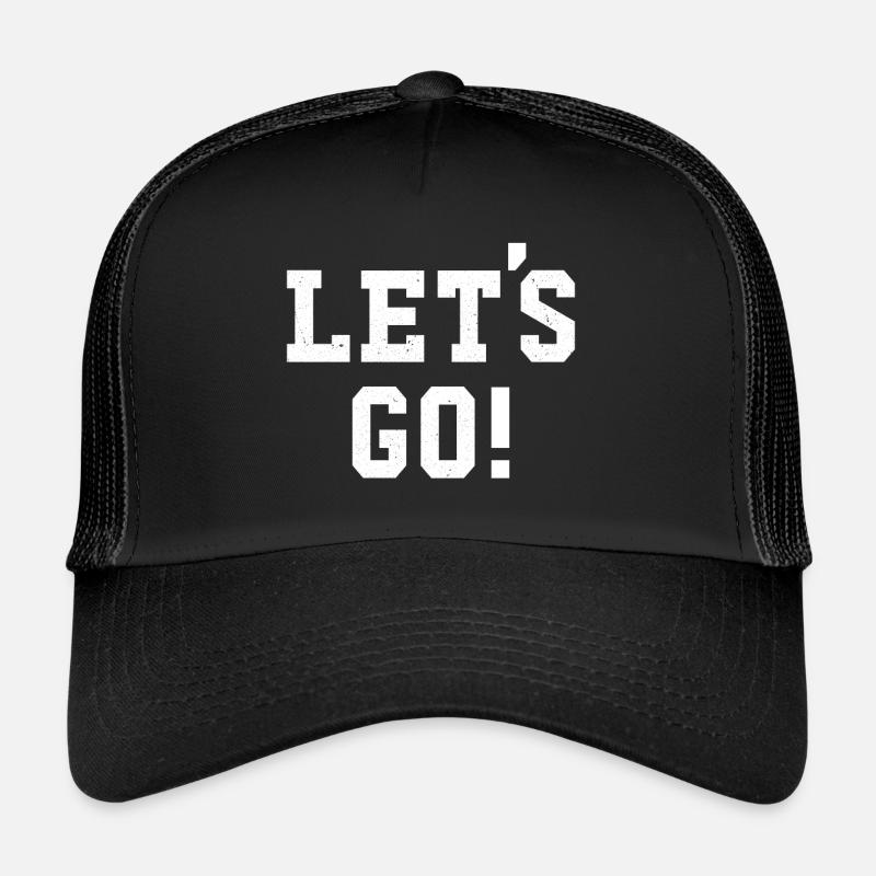 Let's Go! Trucker Cap