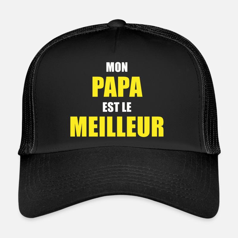 Mon Papa est le meilleur Casquette trucker 