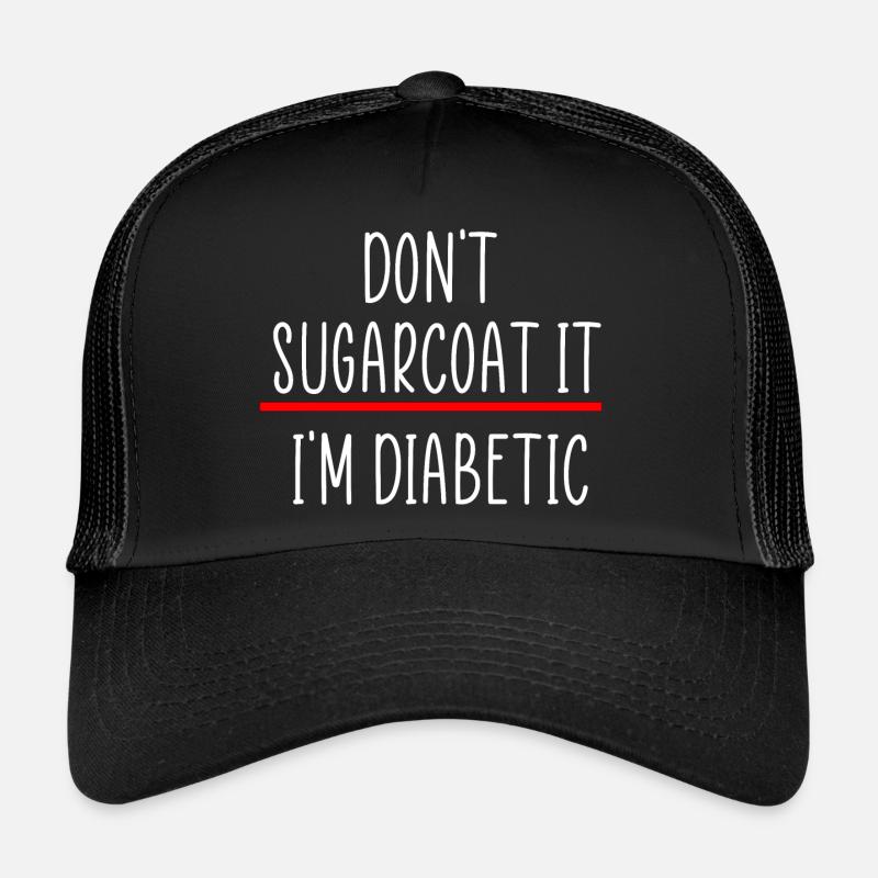Funny diabetic quote - Trucker Cap - black/black