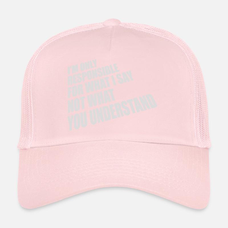 what I say quote Trucker Cap