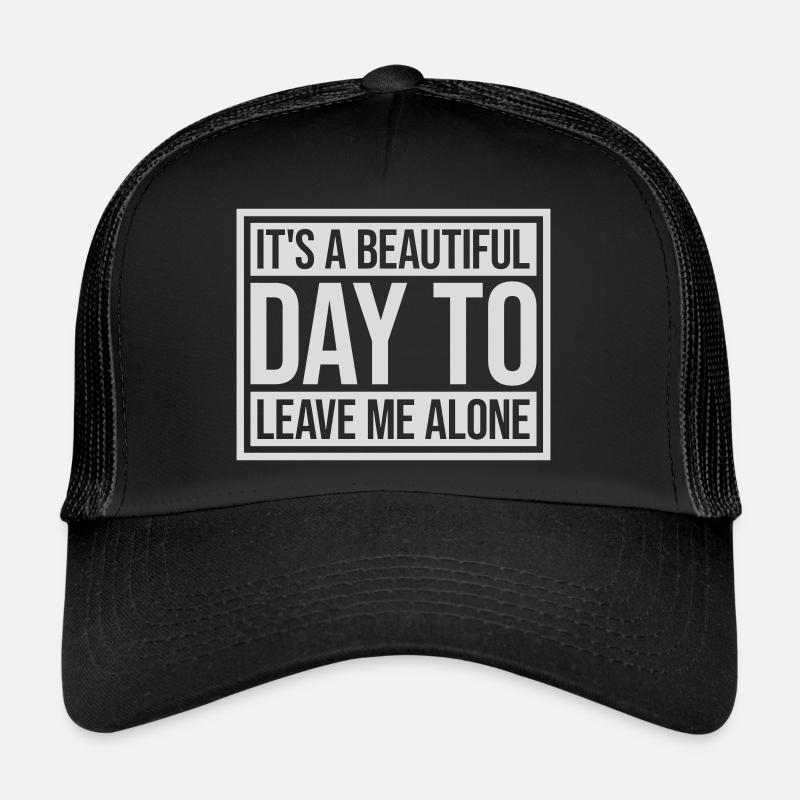 leave me alone day Trucker Cap