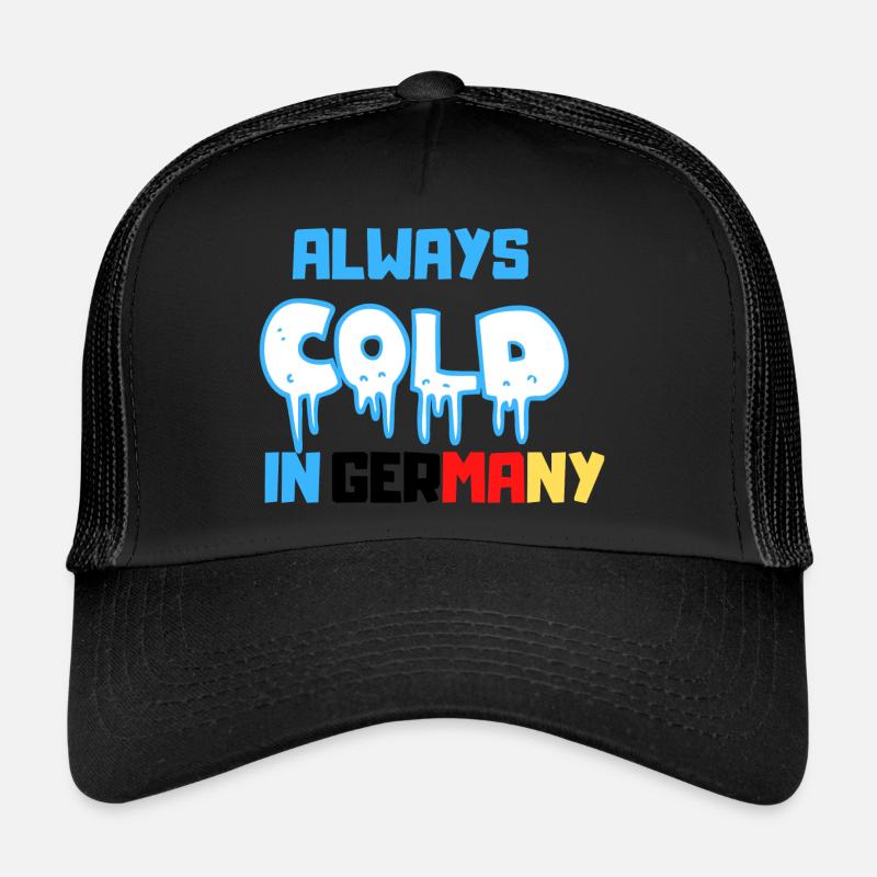 Always Cold in Germany - Trucker Cap - Schwarz/Schwarz