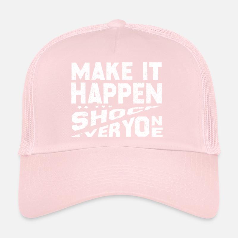Faites-le bouger Choquer tout le monde Casquette trucker 