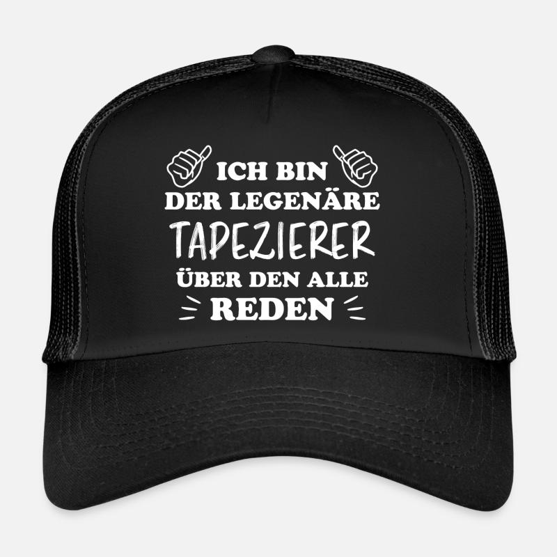 Tapezierer Lustiger Spruch Beruf Tapete Geschenk Trucker Cap