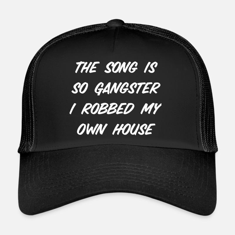 La chanson est tellement gangster Casquette trucker 