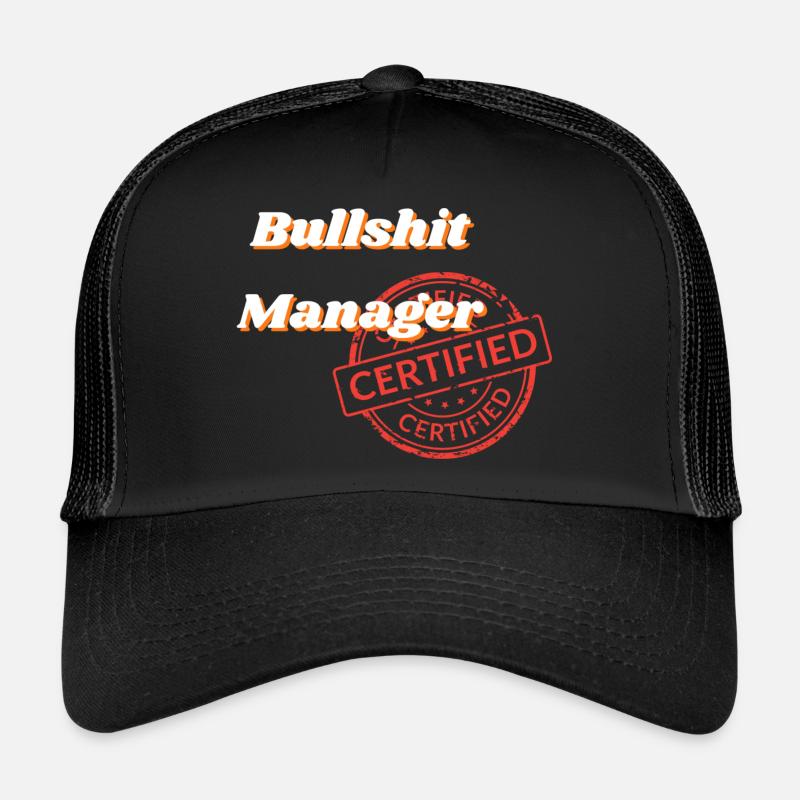 Bullshit Manager Certified Casquette trucker 