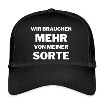 Wir brauchen mehr von meiner Sorte - Trucker Cap - Schwarz/Schwarz - Vorne
