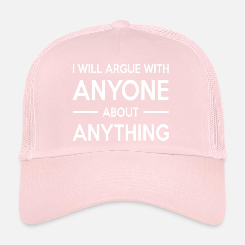 Je me disputerai avec n’importe qui à propos de tout ce qui argumente Casquette trucker 