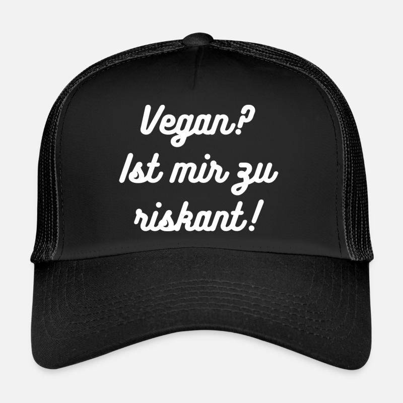 Vegan? Ist mir zu riskant! - Trucker Cap - Schwarz/Schwarz