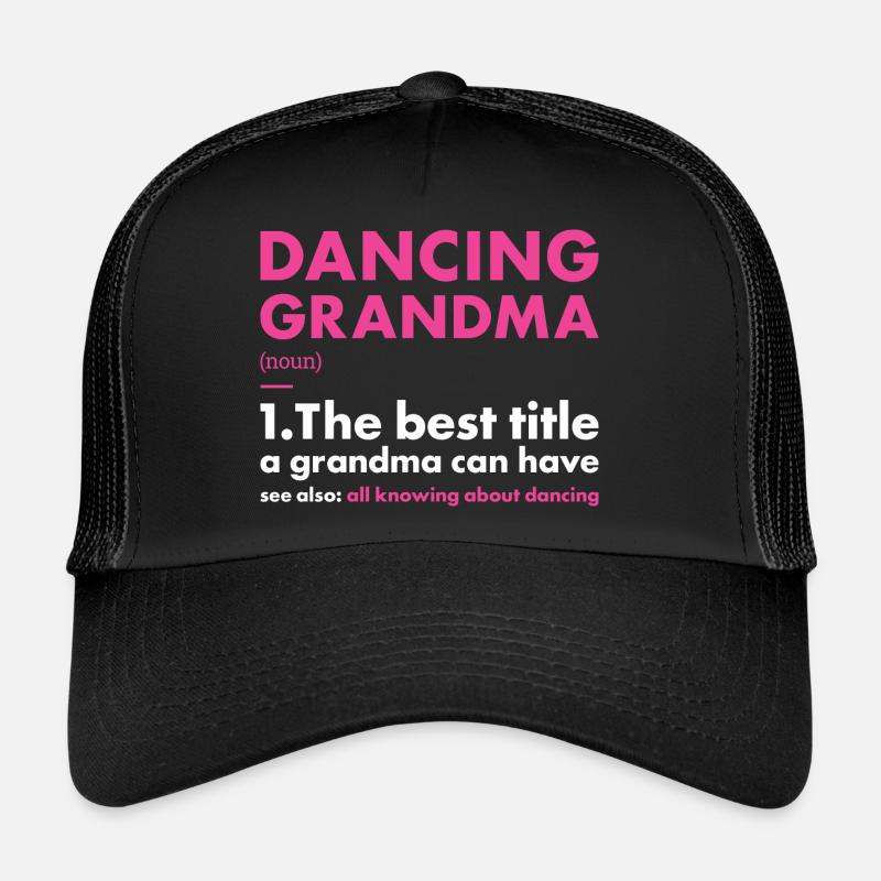 Danseuse Grand-mère Définition Danse Casquette trucker 