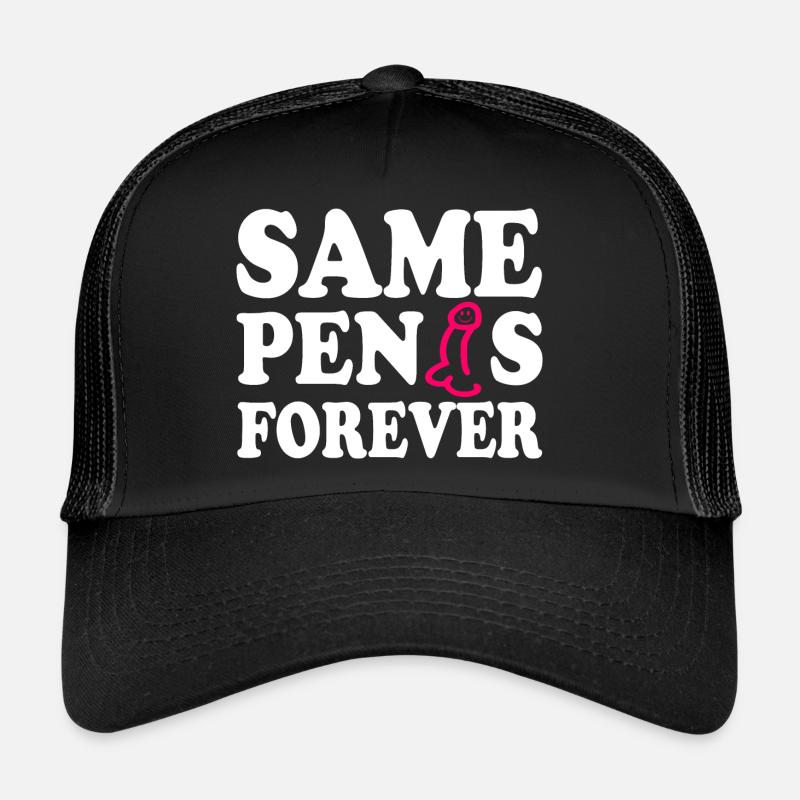Same penis forever Casquette trucker 